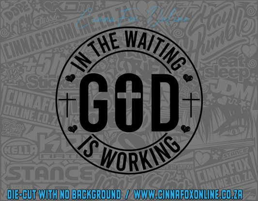 In The Waiting God Is Working 03 Decal