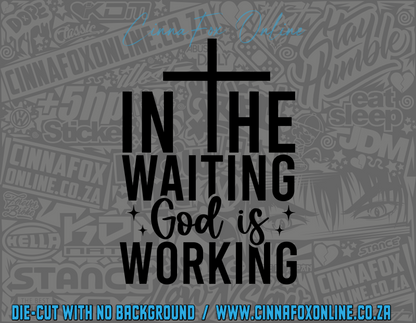 In The Waiting God Is Working 02 Decal