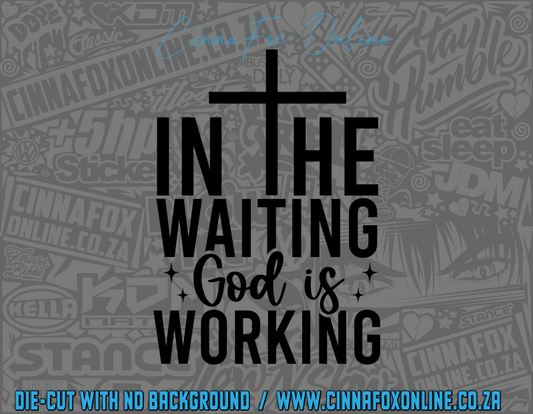In The Waiting God Is Working 02 Decal