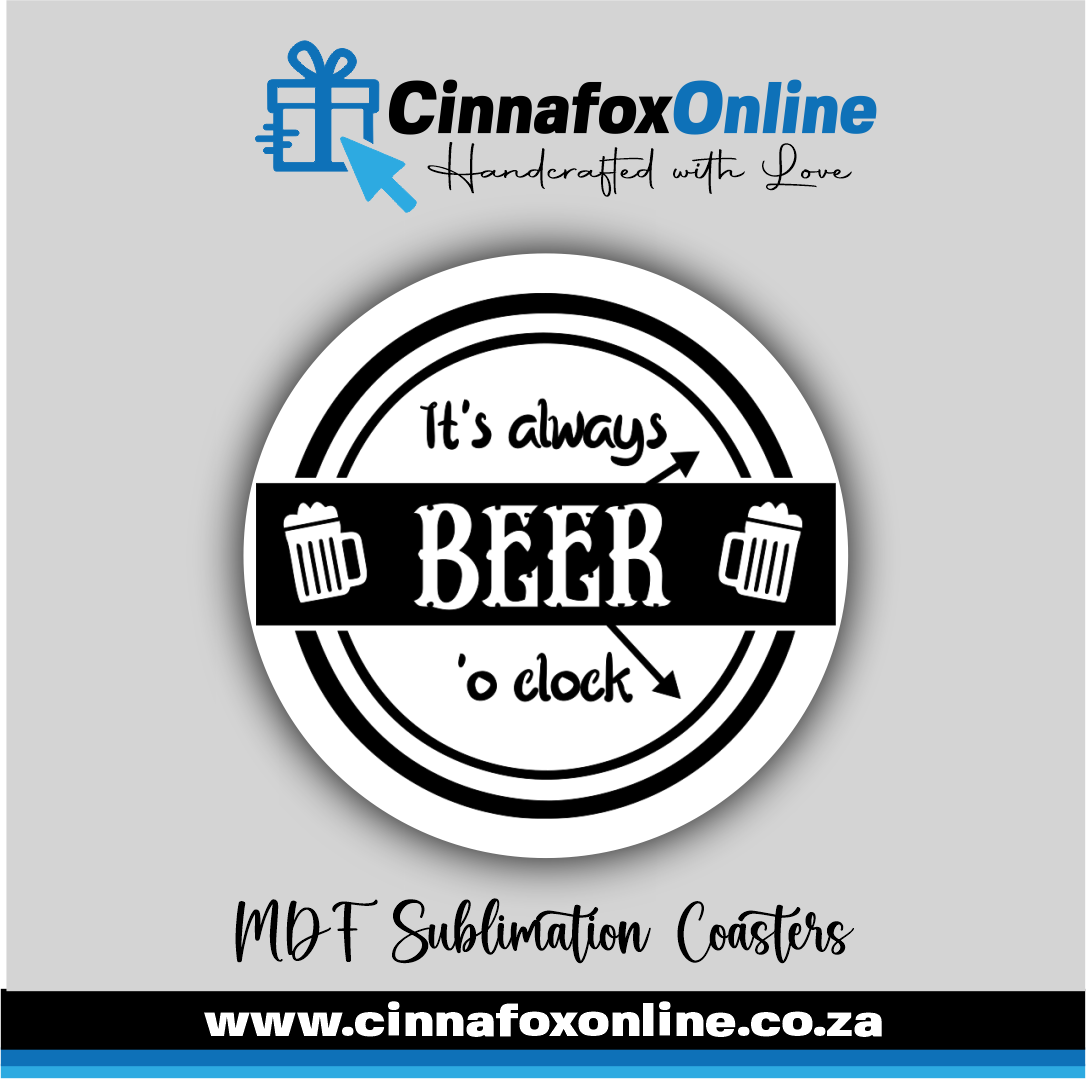 It's Always Beer o Clock Round Coaster