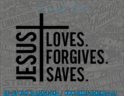 Jesus Loves Forgives Saves Decal