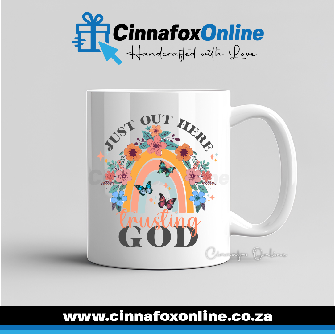 Just Out Here Trusting God Mug