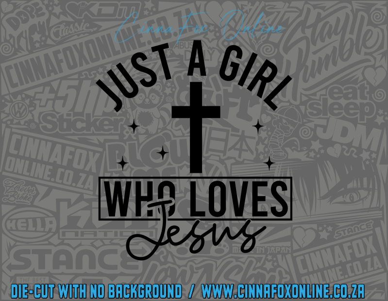 Just A Girl Who Loves Jesus Decal