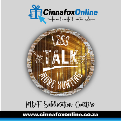 Less Talk More Hunting Round Coaster