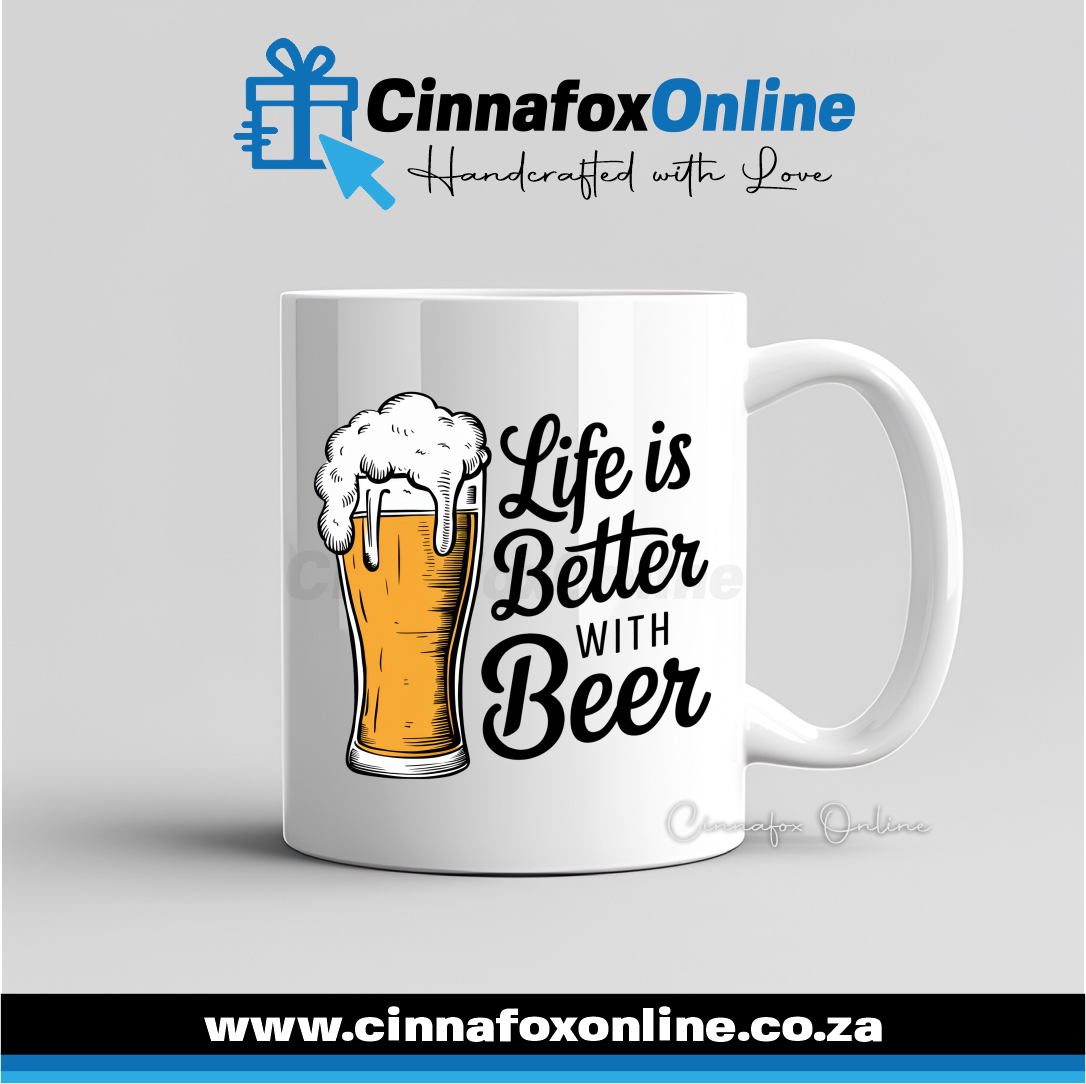Life Is Better With Beer Mug