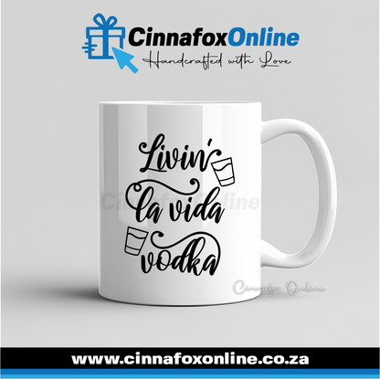 Livin La Vida Vodka Mug