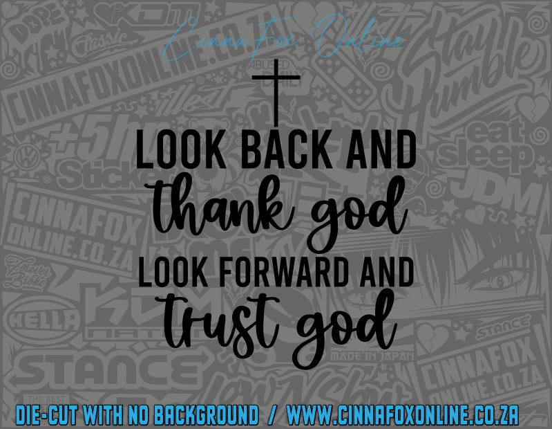 Look Back And Thank God Look Forward And Trust God Decal