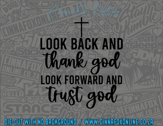 Look Back And Thank God Look Forward And Trust God Decal