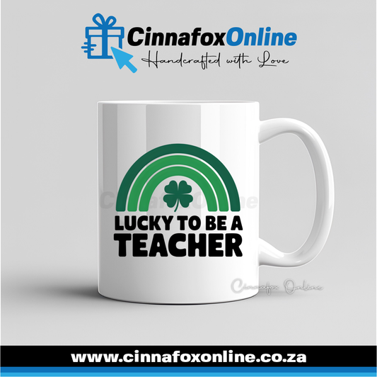 Lucky To Be A Teacher Mug