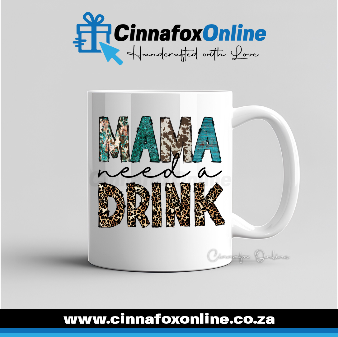 Mama Need A Drink Mug