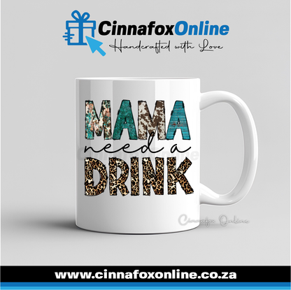 Mama Need A Drink Mug
