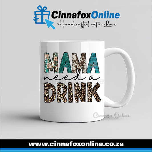 Mama Need A Drink Mug