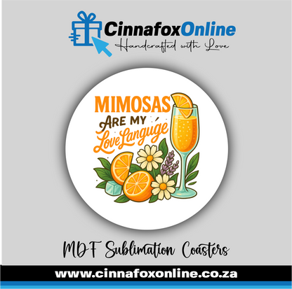 Mimosas Are My Love Language Round Coaster
