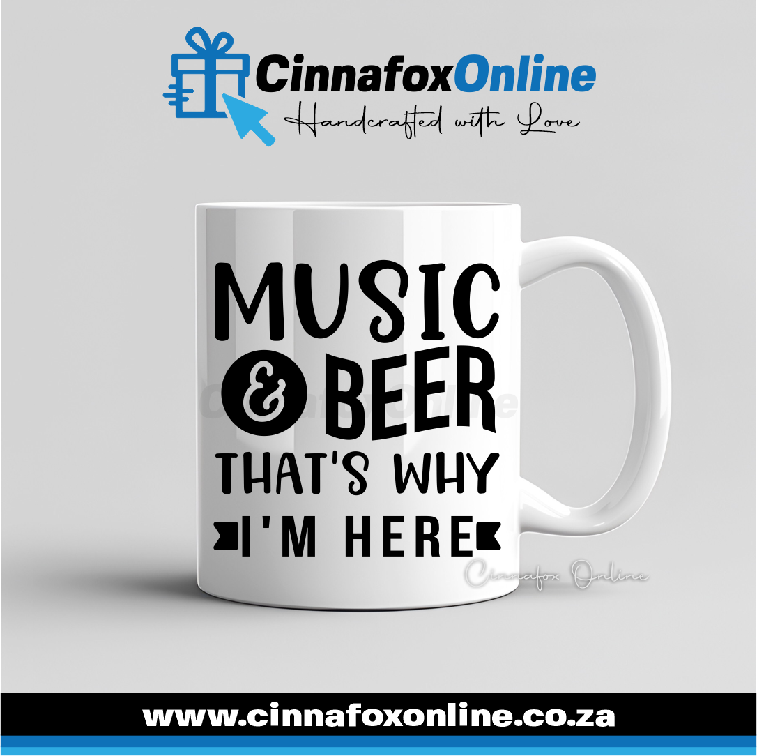 Music And Beer That's Why I'm Here Mug