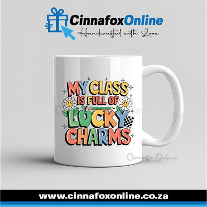 My Class Is Full Of Lucky Charms Mug