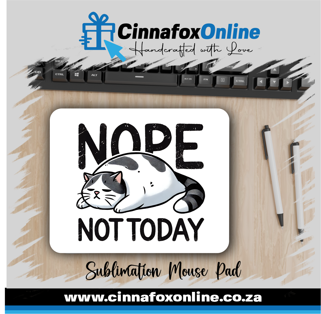 Nope Not Today Mouse Pad