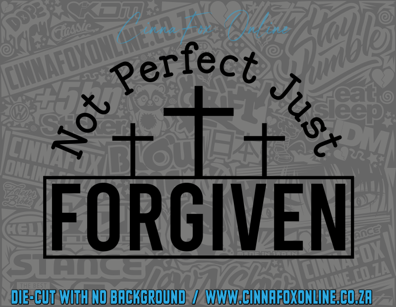 Not Perfect Just Forgiven 02 Decal