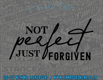 Not Perfect Just Forgiven Decal
