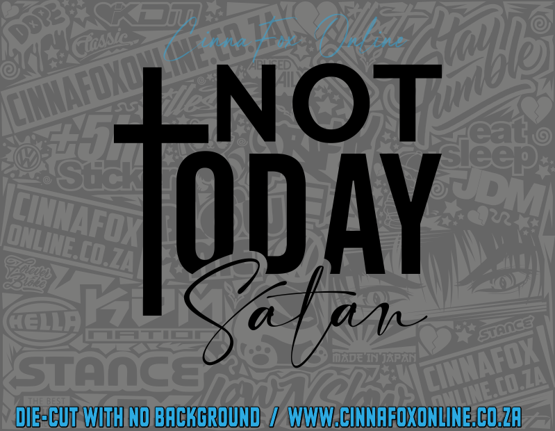 Not Today Satan Decal