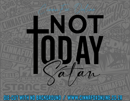 Not Today Satan Decal