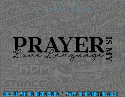 Prayer Is My Love Language Decal