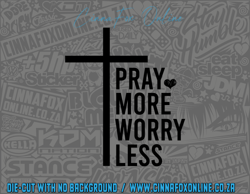 Pray More Worry Less 02 Decal