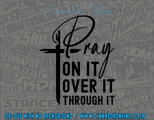 Pray On It Decal