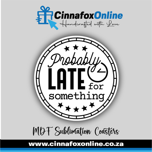 Probably Late For Something Round Coaster