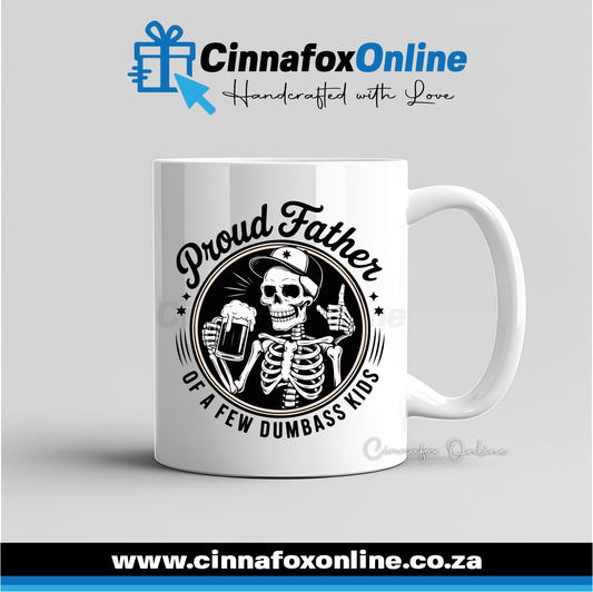 Proud Father Of A Few Dumbass Kids Mug