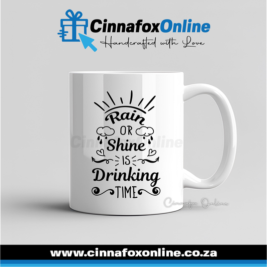 Rain Or Shine It's Drinking Time Mug