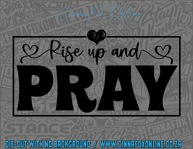 Rise Up And Pray Decal