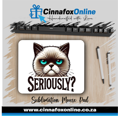 Seriously Cat Mouse Pad