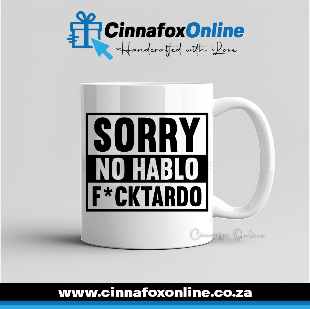 Sorry No Hablo F*ckTardo Mug