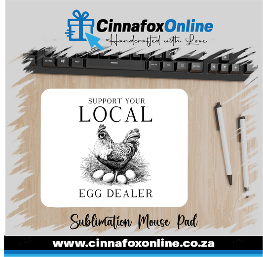 Support Your Local Egg Dealer Mouse Pad