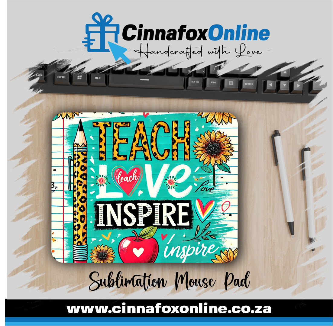 Teach Love Inspire Mouse Pad