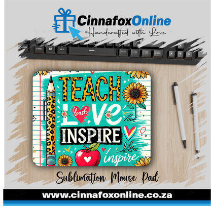 Teach Love Inspire Mouse Pad