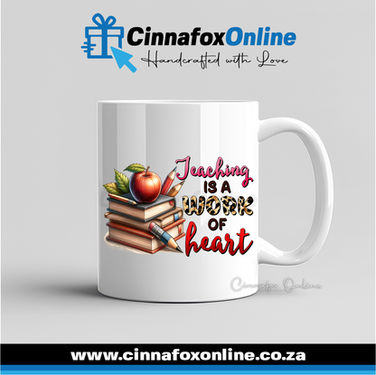 Teaching Is A Work Of Heart Mug