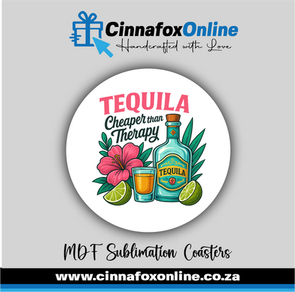 Tequila Cheaper Than Therapy Round Coaster