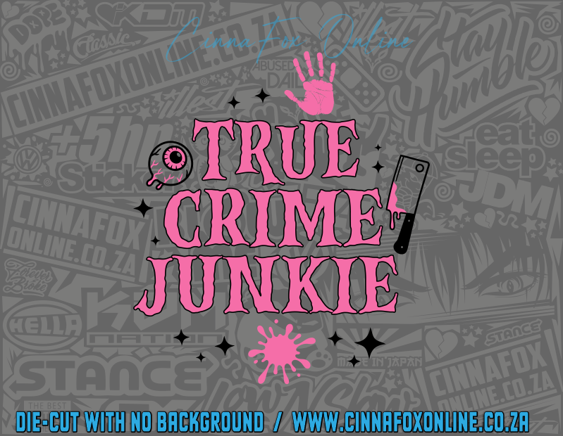 True Crime Junkie Decal