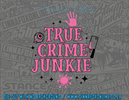 True Crime Junkie Decal
