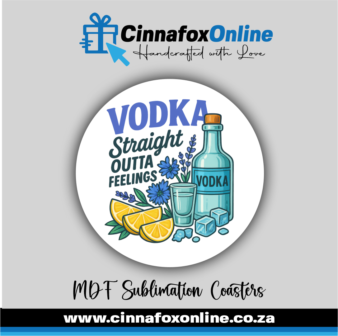 Vodka Straight Outta Feelings Round Coaster