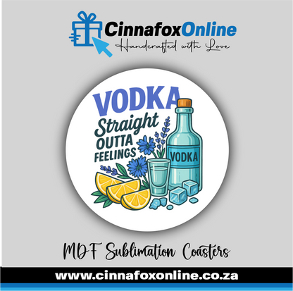 Vodka Straight Outta Feelings Round Coaster