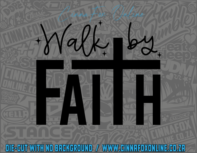 Walk By Faith Decal
