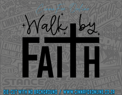Walk By Faith Decal