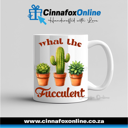What The Fucculent Mug
