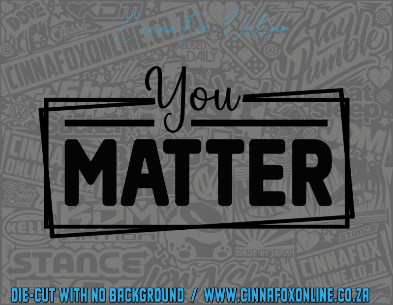 You Matter Decal