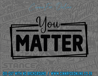 You Matter Decal