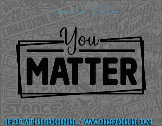 You Matter Decal