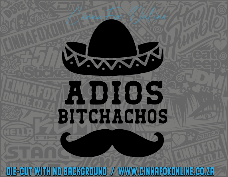 Adios Bitchachos Decal