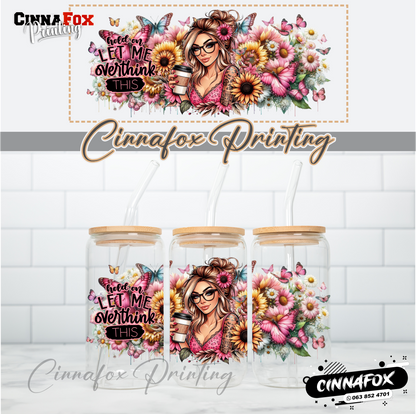 Hold On Let Me Overthink This Glass Cup With Lid & Straw